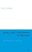 Paul Thibault, Paul J. Thibault - Agency and Consciousness in Discourse Self-Other Dynamics as a Complex System