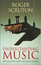 Roger Scruton - Understanding Music