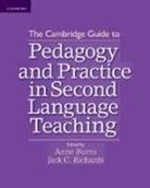 Anne Burns, Jack C. Richards, Anne Burns, Jack C. Richards - The Cambridge Guide to Pedagogy and Practice in Second Language