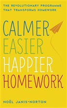 Noel Janis-Norton, Noël Janis-Norton - Calmer, Easier, Happier Homework