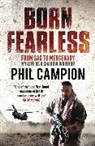 Phil Campion, Campion Phil, Big Phil Campion - Born Fearless