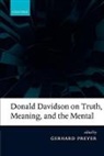 Gerhard Preyer, Gerhard (Goethe-University Preyer, Preyer Gerhard, Gerhard Preyer - Donald Davidson on Truth, Meaning, and the Mental