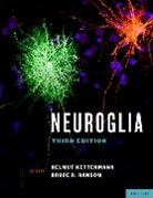 Helmut Kettenmann, Helmut (EDT)/ Ransom Kettenmann, Bruce R Ransom, Bruce R. Ransom, Bruce R. (Warren and Jermaine Magnuson Professor and Chair Ransom, Helmut Kettenmann... - Neuroglia
