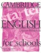 Diana Hicks, A. Hicks Littlejohn, Andrew Littlejohn - Cambridge English for Schools. Starter: Camb Eng for schools start workbook