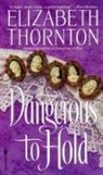 Elizabeth Thornton, Thornton Elizabeth - Dangerous to hold