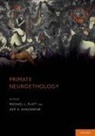 Michael L. Platt, Michael L. (EDT)/ Ghazanfar Platt, Asif A. Ghazanfar, Ghazanfar Asif A., Michael L. Platt, Platt Michael L. - Primate Neuroethology