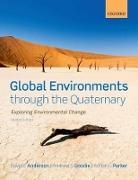 David Anderson, David (Head of Geography Anderson, David Goudie Anderson, Anderson David, Andrew Goudie, Andrew (Emeritus professor in Geography and former Master of St Cross College Goudie... - Global Environments Through the Quaternary - 2nd ed