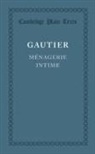 Theophile Gautier - Menagerie Intime