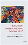 Joost Pauwelyn, Joost Wessel Pauwelyn, Ramses Wessel, Jan Wouters, Joost Pauwelyn, Pauwelyn Joost... - Informal International Lawmaking