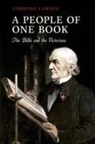 Timothy Larsen, Timothy (Professor of Christian Thought Larsen, Larsen Timothy - A People of One Book