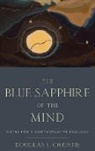 Douglas E Christie, Douglas E. Christie, Douglas E. (Professor of Theological Studies Christie, Christie Douglas E. - The Blue Sapphire of the Mind