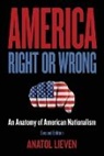 Anatol Lieven, Anatol Lieven - America Right or Wrong