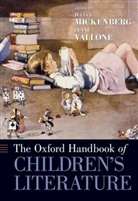 Julia Mickenberg, Julia (EDT)/ Vallone Mickenberg, Julia Mickenberg, Julia L. Mickenberg, Lynne Vallone, Vallone Lynne - The Oxford Handbook of Children's Literature