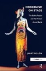 Juliet Bellow, Bellow Juliet - Modernism on Stage