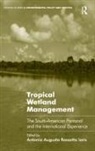 Antonio Augusto Rossot Ioris, Antonio Augusto Rossotto Ioris, Antonio Augusto Rossotto Ioris, Ioris Antonio Augusto Rossotto - Tropical Wetland Management