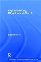 Susanna Snyder - Asylum-Seeking, Migration and Church