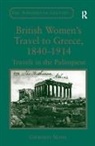 Churnjeet Mahn, Mahn Churnjeet - British Women''s Travel to Greece, 1840-1914