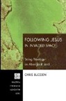 Chris Budden - Following Jesus in Invaded Space