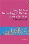 Andrew Walsh, Walsh Andrew - Using Mobile Technology to Deliver Library Service