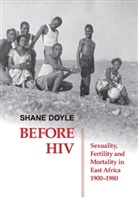 Shane Doyle, Shane (Senior Lecturer in African History Doyle, Doyle Shane - Before HIV