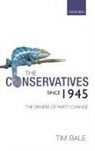 Tim Bale, Bale Tim - The Conservatives Since 1945
