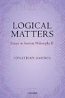 Jonathan Barnes, Jonathan (Universite De Paris-Sorbonne Barnes, Jonathan/ Bonelli Barnes, Maddalena Bonelli, Maddalena Bonelli, Maddalena (University of Bergamo) Bonelli... - Logical Matters