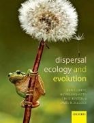 Michel Baguette, Tim G. Benton, Jean Clobert, Jean/ Baguette Clobert, Michel Baguette, Baguette Michel... - Dispersal Ecology and Evolution