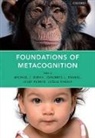Michael J. Beran, Michael J. Brandl Beran, Michael J./ Brandl Beran, Johannes Brandl, Josef Perner, Michael J. Beran... - Foundations of Metacognition