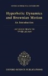 Jacques Franchi, Jacques (Professor of Mathematics Franchi, Jacques/ Le Jan Franchi, Franchi Jacques, Yves le Jan, Yves Le Jan... - Hyperbolic Dynamics and Brownian Motion