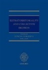 Duncan Fairgrieve, Duncan/ Lein Fairgrieve, Eva Lein, Duncan Fairgrieve, Duncan (Senior Research Fellow in Comparative Law and Director of the Product Liability Forum Fairgrieve, Fairgrieve Duncan... - Extraterritoriality and Collective Redress
