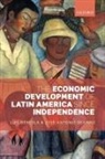 Luis Bertola, Luis (Professor Bertola, Luis/ Ocampo Bertola, Luis Bértola, Jose Antonio Ocampo, José Antonio Ocampo... - The Economic Development of Latin America Since Independence