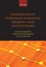 Xavier Freixas, Xavier/ Hartmann Freixas, Philipp Hartmann, Colin Mayer, Xavier Freixas, Xavier (Professor at the Universitat Pompeu Fabra and Barcelona GSE) Freixas... - Handbook of European Financial Markets and Institutions