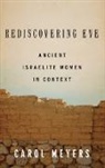 Carol Meyers, Carol L. Meyers - Rediscovering Eve