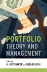 H Kent Baker, H. Kent Baker, H. Kent (EDT)/ Filbeck Baker, H Kent Baker, H. Kent Baker, Greg Filbeck... - Portfolio Theory and Management