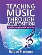 Barbara Freedman, Barbara (Instructor of Electronic Music &amp; Audio Engineering Freedman - Teaching Music Through Composition