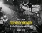 Richard E Polton, Richard E. Polton - Life and Times of Fred Wesley Wentworth