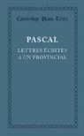 Blaise Pascal - Lettres Ecrites a Un Provincial