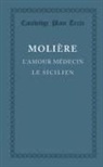 Moli¿, Moliere, Molière, Molire - L''amour Medecin, Le Sicilien