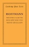 E. T. A. Hoffmann, Hoffmann E. T. A. - Meister Martin Der Kufner Und Seine Gesellen