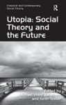Michael Hviid Tester Jacobsen, Keith Tester, Professor Keith Tester, Professor Keith Jacobsen Tester, Michael Hviid Jacobsen, Professor Michael Hviid Jacobsen... - Utopia: Social Theory and the Future