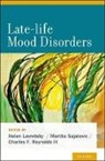 Helen Lavretsky, Helen Sajatovic Lavretsky, Helen Lavretsky, Lavretsky Helen, Charles Reynolds, Charles F. Reynolds III... - Late-Life Mood Disorders