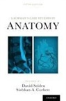 Siobhan Corbett, Siobhan (Associate Professor Corbett, Corbett Siobhan, David Seiden, David L. Seiden, David L. (Professor of Neuroscience and Cell Biology; Associate Dean for Student Affairs Seiden... - Lachman's Case Studies in Anatomy
