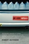 Robert Wuthnow - Be Very Afraid