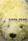 Francesco Bonami, a Borchardt-Hume, Achim Borchardt-Hume, Sandrett, Patrizia Sandretto, Achim Borchardt-Hume - Think Twice: Twenty Years of Contemporary Art from Collection