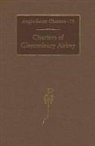 S. E. Kelly, S. E. Kelly, S. E. (Senior Research Fellow Kelly, Kelly S. E. - Charters of Glastonbury Abbey
