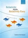 Andrew M. Steane, Andrew M. (University Lecturer and Fellow of Exeter College Steane, Steane Andrew M. - Relativity Made Relatively Easy