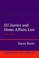 Steve Peers, Steve (Professor of Law Peers, Steve J. Peers - EU Justice and Home Affairs Law