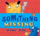 Jill Lewis &amp; Ali Pye, Lewis, Jill Lewis, Ali Pye, Ali Pye - Something Missing