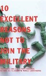 Elizabeth Weil-Greenberg, Elizabeth Weil-Greenberg, Elizabeth Weill-Greenberg, David Rees, Elizabeth Weill-Greenberg - 10 Excellent Reasons Not to Join the Military