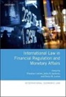 Thomas Cottier, John H. Jackson, John H./ Cottier Jackson, Rosa M. Lastra, Thomas Cottier, Thomas (Managing Director Cottier... - International Law in Financial Regulation and Monetary Affairs